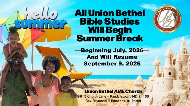 Union Bethel Bible Studies Summer Break 2026