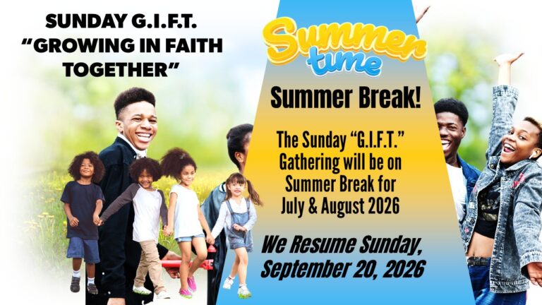 Sunday G.I.F.T. On Summer Break From July to September 20, 2026